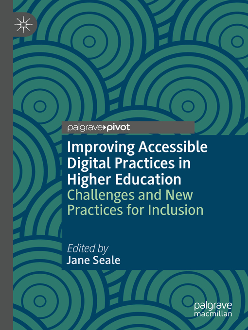 Title details for Improving Accessible Digital Practices in Higher Education by Jane Seale - Available